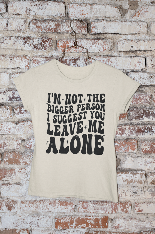 I'm Not the bigger person